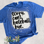 Sorry Cant |Sports Mom Life|  Baseball Mom | Bleached Tee ❤️