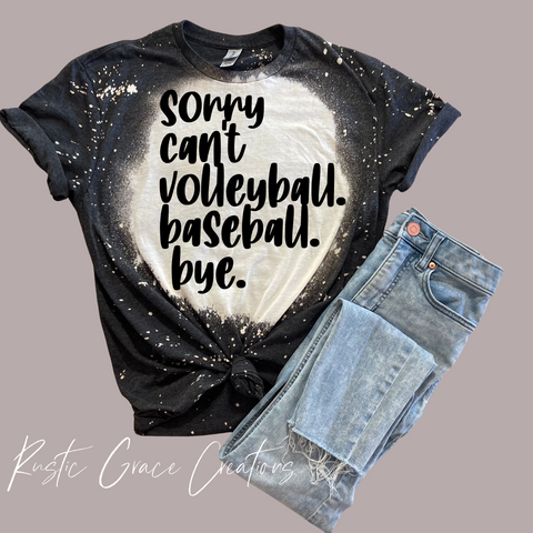 Sorry Cant |Sports Mom Life|  Baseball Mom | Bleached Tee ❤️