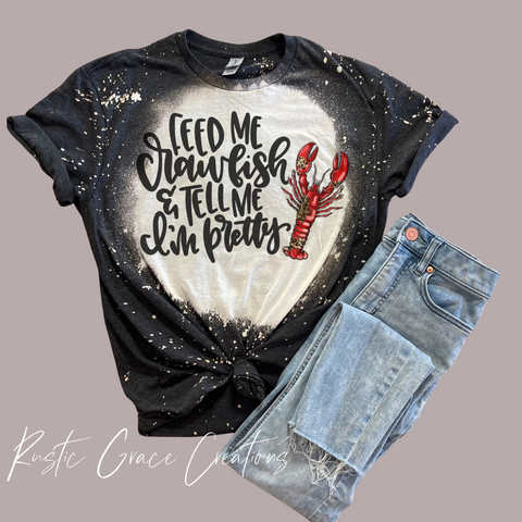 Feed me Crawfish & tell me I'm Pretty| Bella Canvas |Unisex Tee