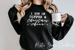 I Run on Coffee & Christmas Cheer | Christmas Sweatshirt