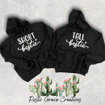 Tall Bestie Short Bestie Hoodie | Hoodie or Tee