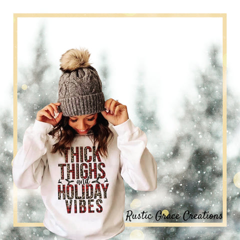 Thick Thighs & Holiday Vibes Sweatshirt/ TShirt